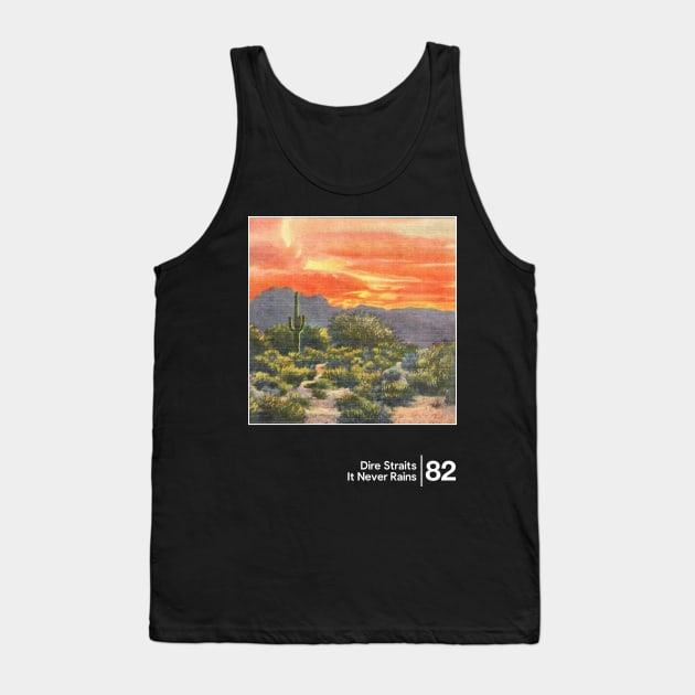 Dire Straits - It Never Rains / Minimal Style Graphic Artwork Tank Top by saudade